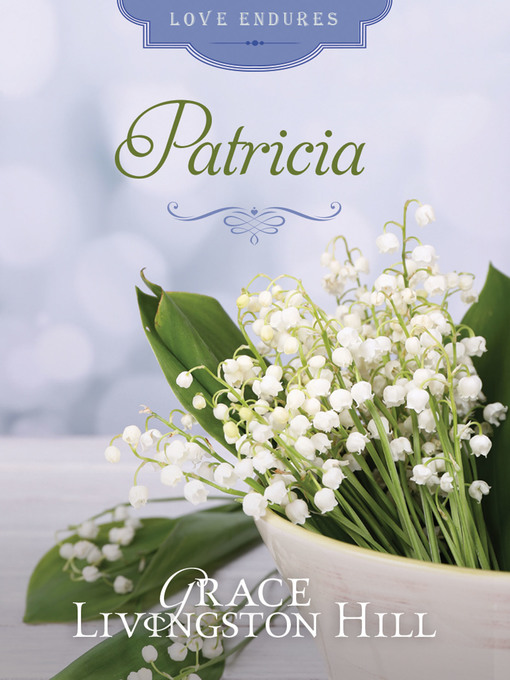 Title details for Patricia by Grace Livingston Hill - Available